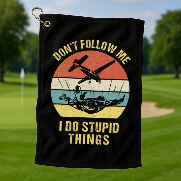 Skydiving Funny Quote Design For A Skydiver Golf Towel
