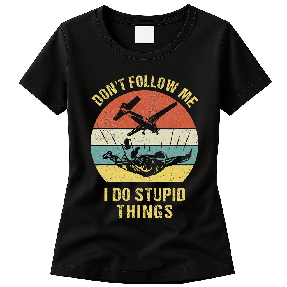 Skydiving Funny Quote Design For A Skydiver Womens T-Shirt