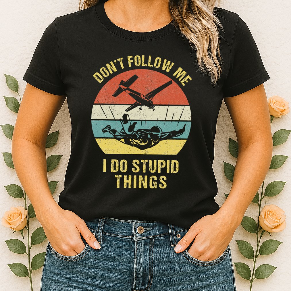 Skydiving Funny Quote Design For A Skydiver Womens T-Shirt