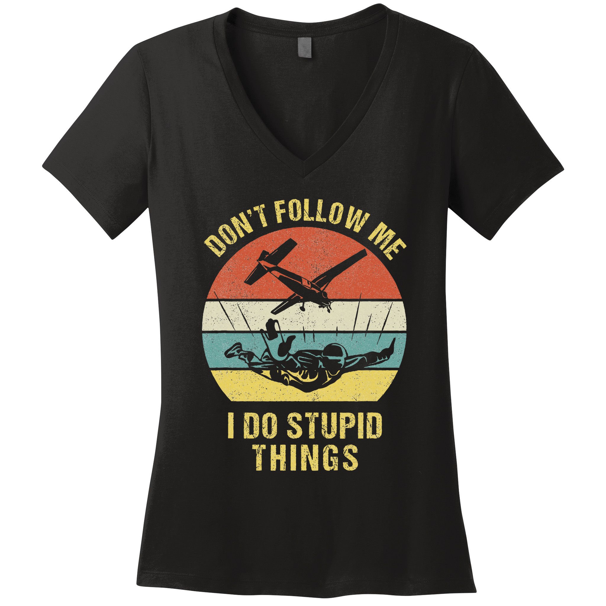 Skydiving Funny Quote Design For A Skydiver Women's V-Neck T-Shirt