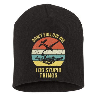 Skydiving Funny Quote Design For A Skydiver Short Acrylic Beanie