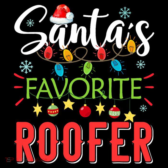 SantaS Favorite Roofer Xmas Light Santa Hat Christmas Gift T-Shirt