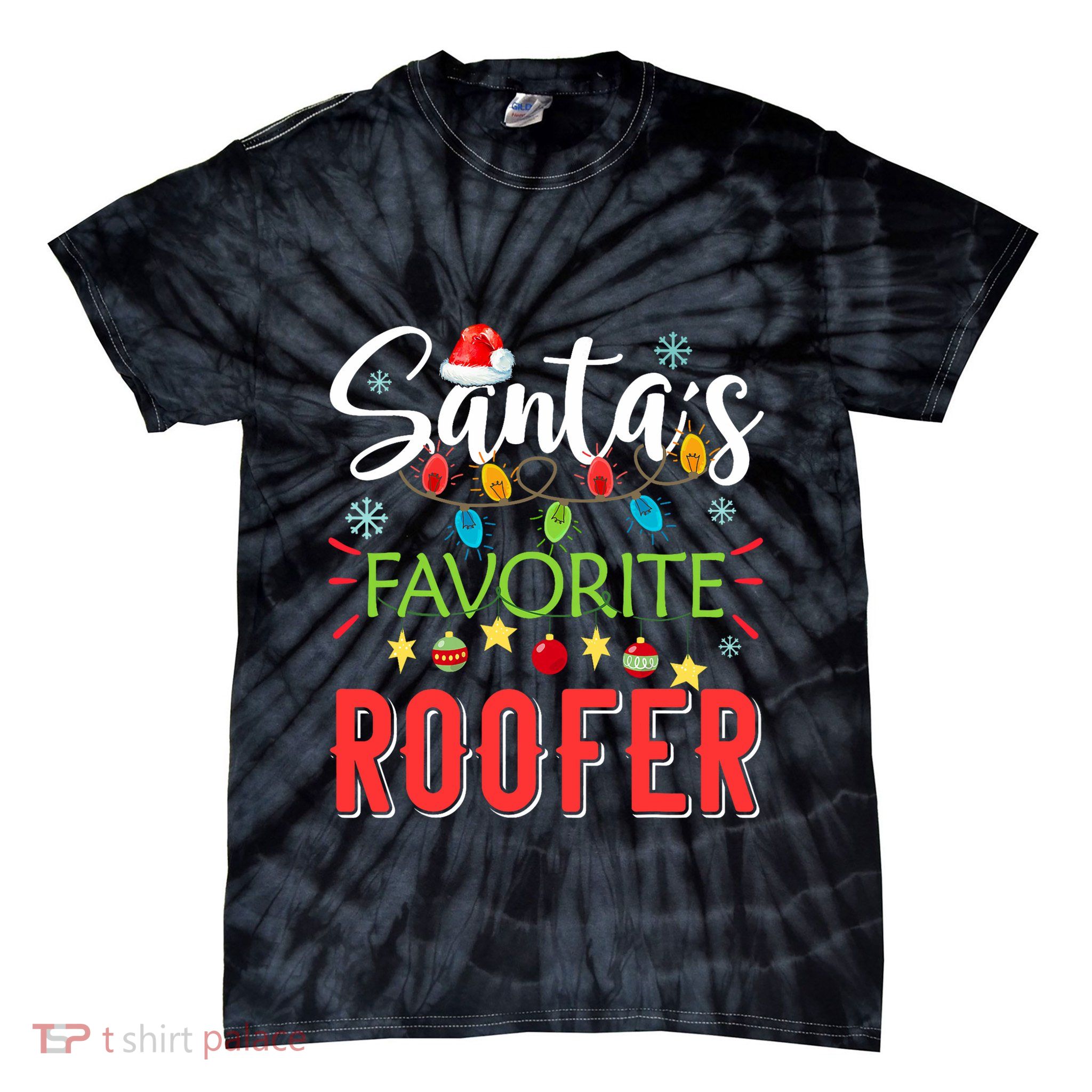 SantaS Favorite Roofer Xmas Light Santa Hat Christmas Gift Tie-Dye T-Shirt
