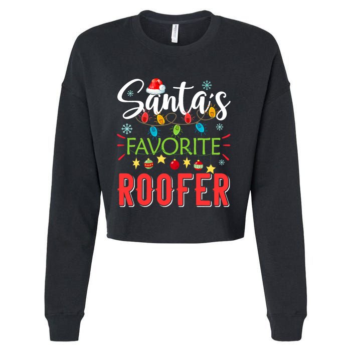 SantaS Favorite Roofer Xmas Light Santa Hat Christmas Gift Cropped Pullover Crew