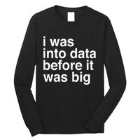 Sophie From Romania I Was Into Data Before It Was Big Long Sleeve Shirt