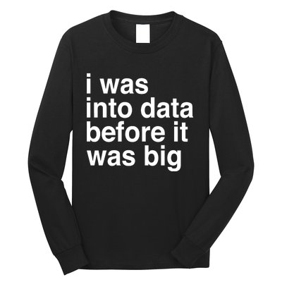 Sophie From Romania I Was Into Data Before It Was Big Long Sleeve Shirt