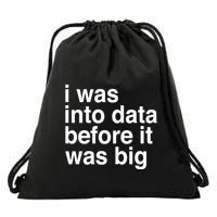Sophie From Romania I Was Into Data Before It Was Big Drawstring Bag