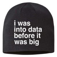 Sophie From Romania I Was Into Data Before It Was Big Sustainable Beanie