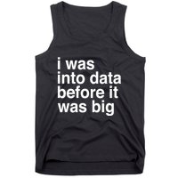 Sophie From Romania I Was Into Data Before It Was Big Tank Top