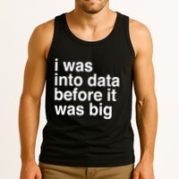 Sophie From Romania I Was Into Data Before It Was Big Tank Top