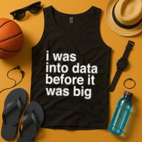 Sophie From Romania I Was Into Data Before It Was Big Tank Top