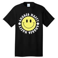 Smile Face Retro Choose Happy Cute Peace Positive  70s Tall T-Shirt