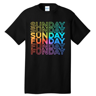 Sunday Funday Rainbow Fade Color Party Tall T-Shirt