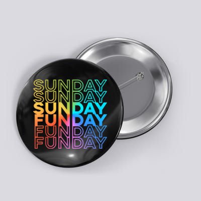 Sunday Funday Rainbow Fade Color Party Button