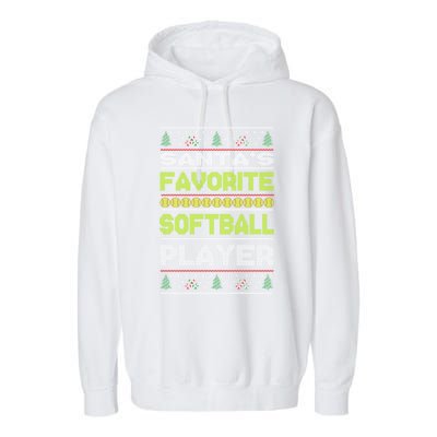 SantaS Favorite Softball Player Ugly Christmas Gift Garment-Dyed Fleece Hoodie