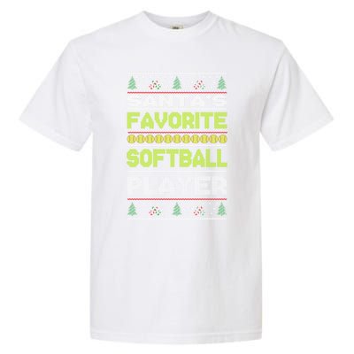 SantaS Favorite Softball Player Ugly Christmas Gift Garment-Dyed Heavyweight T-Shirt