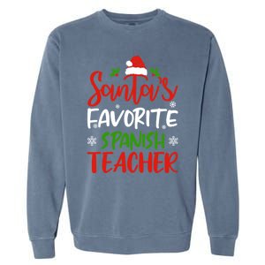 SantaS Favorite Spanish Teacher Funny Christmas Funny Gift Garment-Dyed Sweatshirt