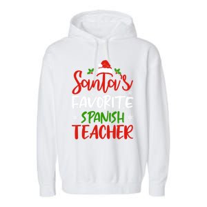 SantaS Favorite Spanish Teacher Funny Christmas Funny Gift Garment-Dyed Fleece Hoodie