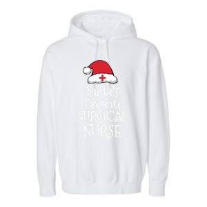 Santas Favorite Surgical Nurse Christmas Funny Gift Garment-Dyed Fleece Hoodie