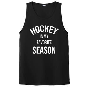 Saying For Sports Lovers Hockey Is My Favorite Season Cool Gift PosiCharge Competitor Tank