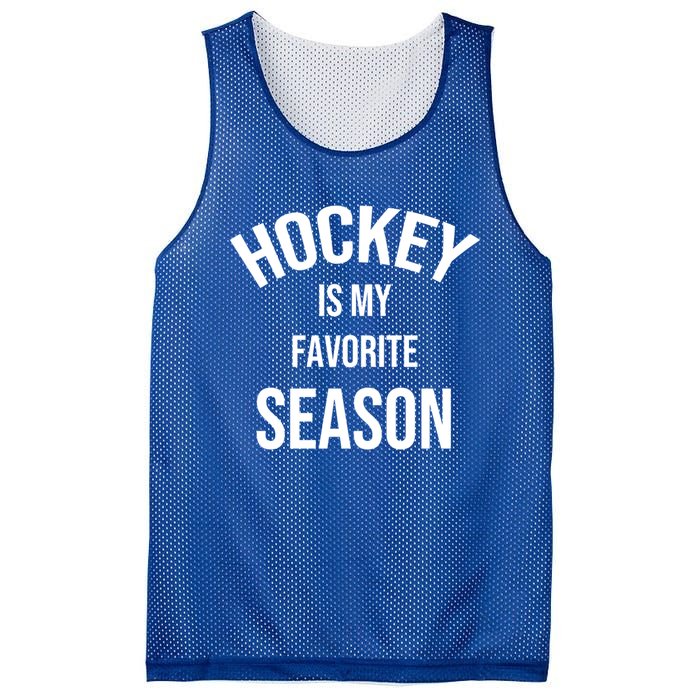 Saying For Sports Lovers Hockey Is My Favorite Season Cool Gift Mesh Reversible Basketball Jersey Tank