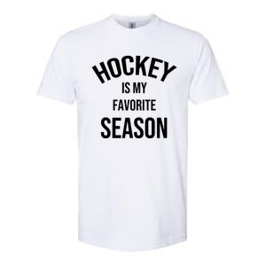 Saying For Sports Lovers Hockey Is My Favorite Season Cool Gift Softstyle CVC T-Shirt