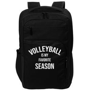 Saying For Sports Lovers Volleyball Is My Favorite Season Gift Impact Tech Backpack