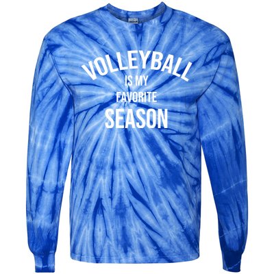 Saying For Sports Lovers Volleyball Is My Favorite Season Gift Tie-Dye Long Sleeve Shirt