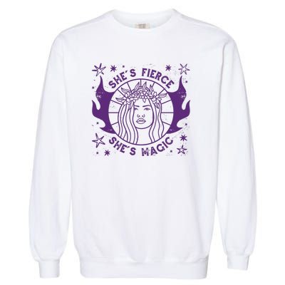 She's Fierce She's Magic Garment-Dyed Sweatshirt