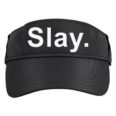 Slay Funny Sassy Text Phrase Woman Design Adult Drive Performance Visor