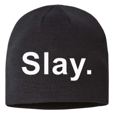 Slay Funny Sassy Text Phrase Woman Design Sustainable Beanie