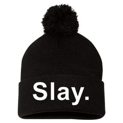 Slay Funny Sassy Text Phrase Woman Design Pom Pom 12in Knit Beanie