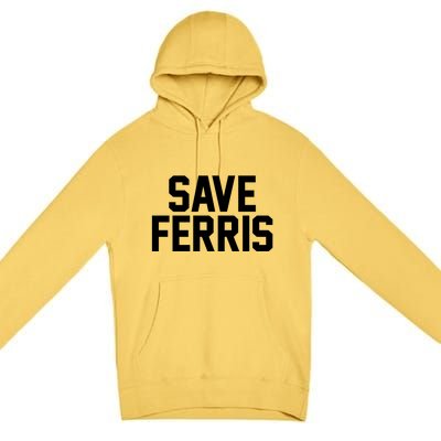 Save Ferris Premium Pullover Hoodie