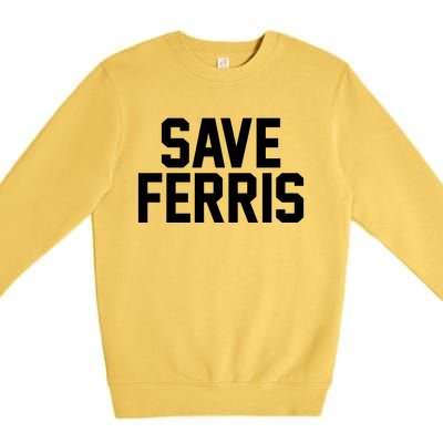 Save Ferris Premium Crewneck Sweatshirt