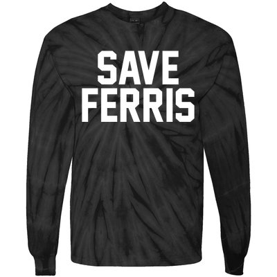 Save Ferris Tie-Dye Long Sleeve Shirt