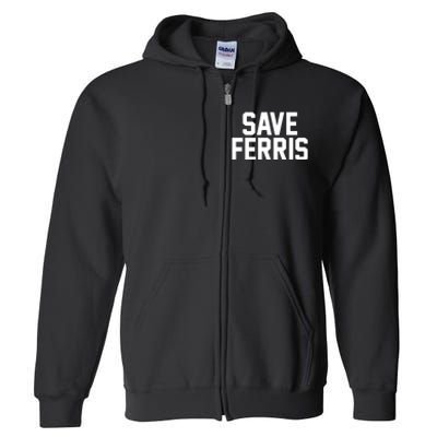 Save Ferris Full Zip Hoodie