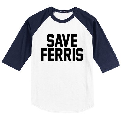 Save Ferris Baseball Sleeve Shirt