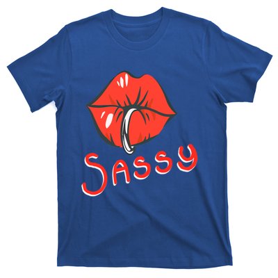 Sassy Fabulous Sarcastic And With Attitude Cute Ing Lips Gift T-Shirt