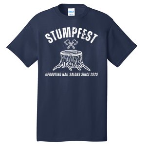 Stumpfest Funny Tall T-Shirt