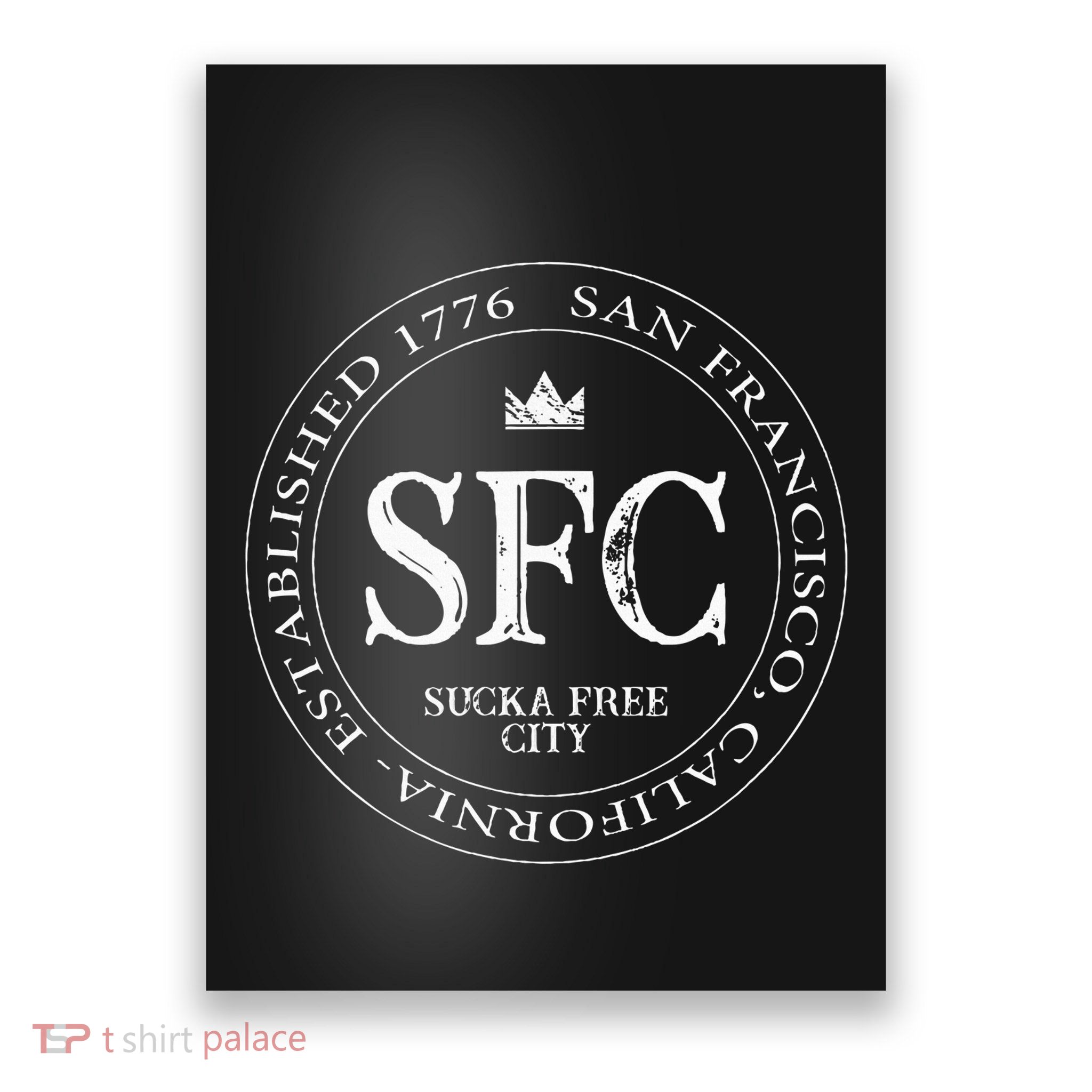 San Francisco Sucka Free City Sf Patch Badge Logo Poster