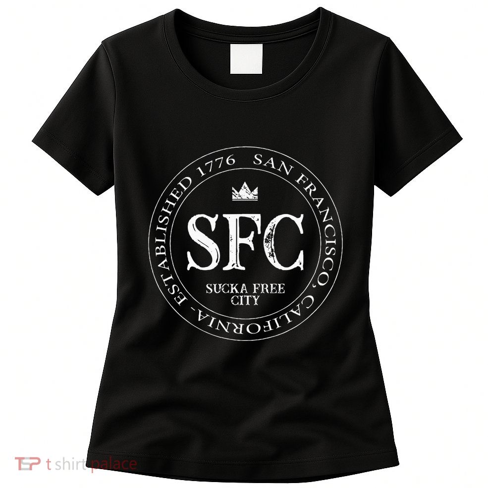 San Francisco Sucka Free City Sf Patch Badge Logo Womens T-Shirt