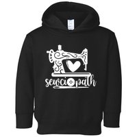 Sewciopath Funny Sewing Lover Sewer Tailor Sewing Machine Toddler Hoodie