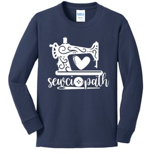 Sewciopath Funny Sewing Lover Sewer Tailor Sewing Machine Kids Long Sleeve Shirt