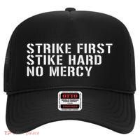 Strike First Strike Hard No Mercy Funny Karate High Crown Mesh Back Trucker Hat