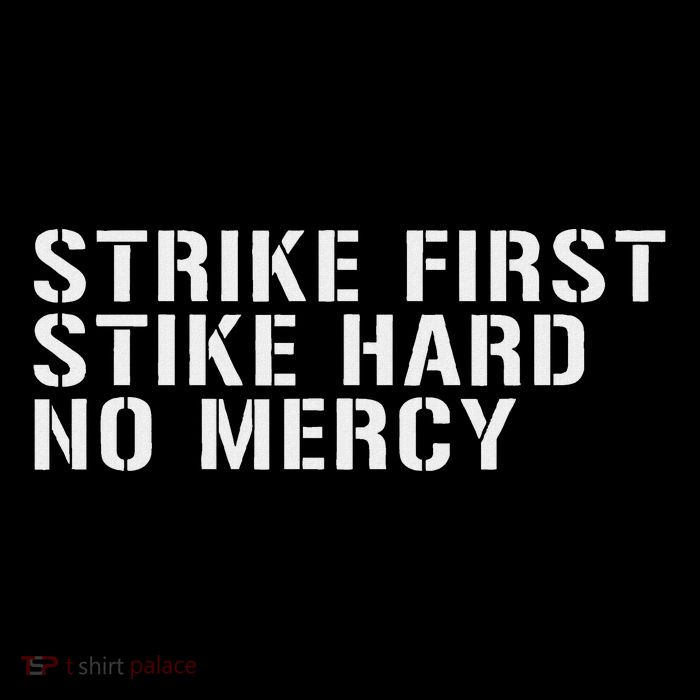 Strike First Strike Hard No Mercy Funny Karate T-Shirt