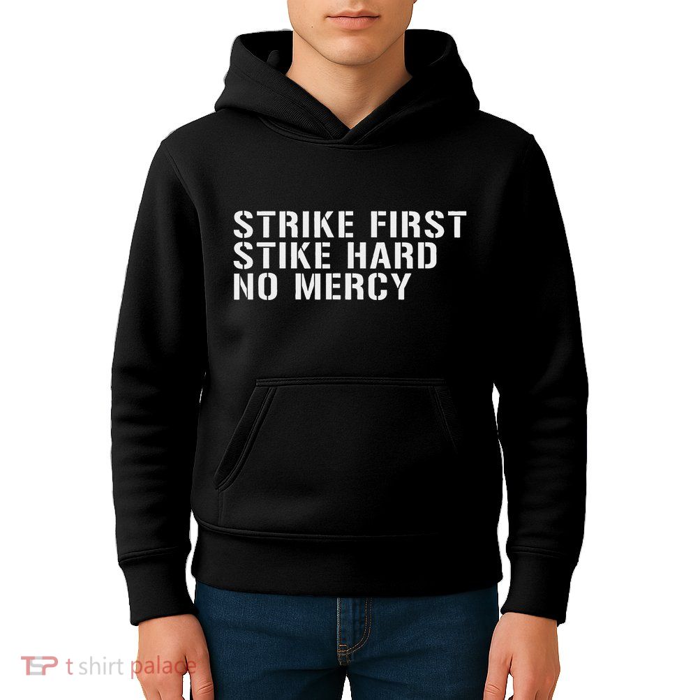 Strike First Strike Hard No Mercy Funny Karate Kids Hoodie