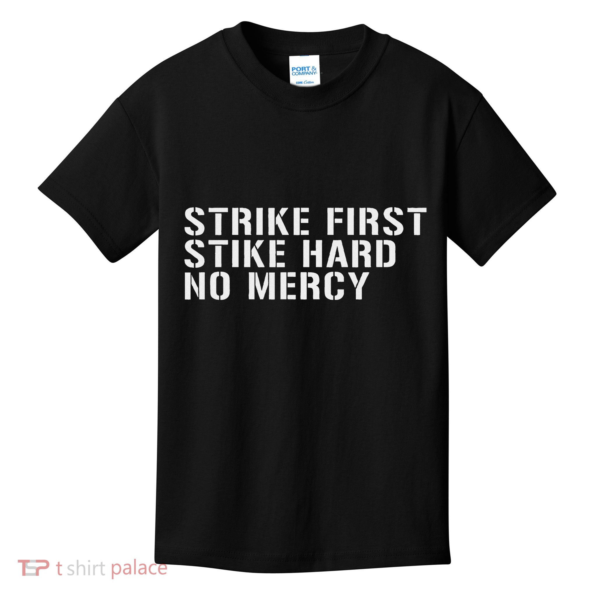Strike First Strike Hard No Mercy Funny Karate Kids T-Shirt