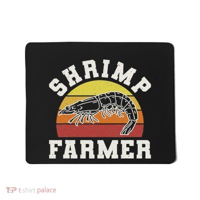 Shrimp Farmer Shrimp Seafood Shellfish Mousepad