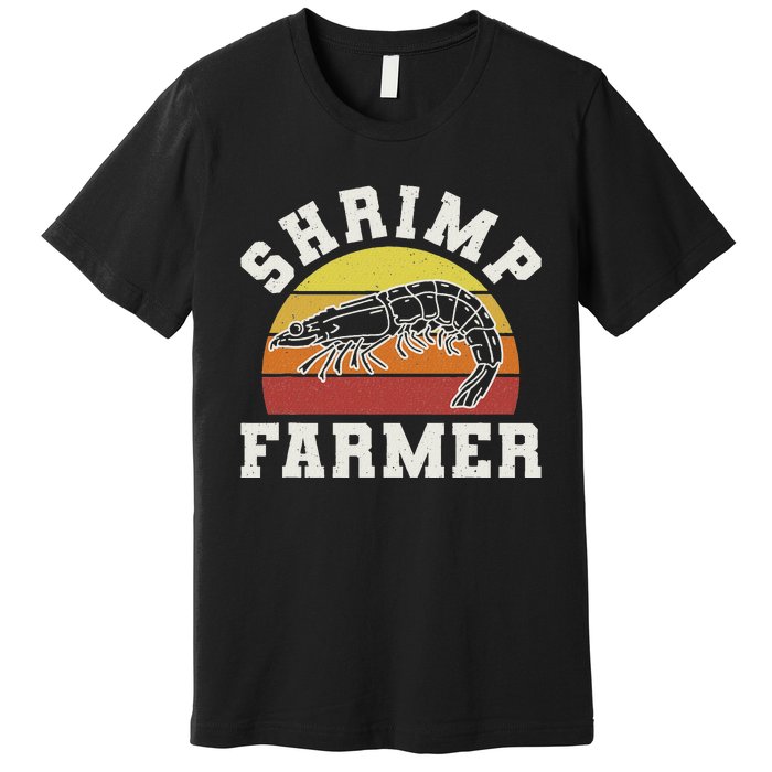 Shrimp Farmer Shrimp Seafood Shellfish Premium T-Shirt