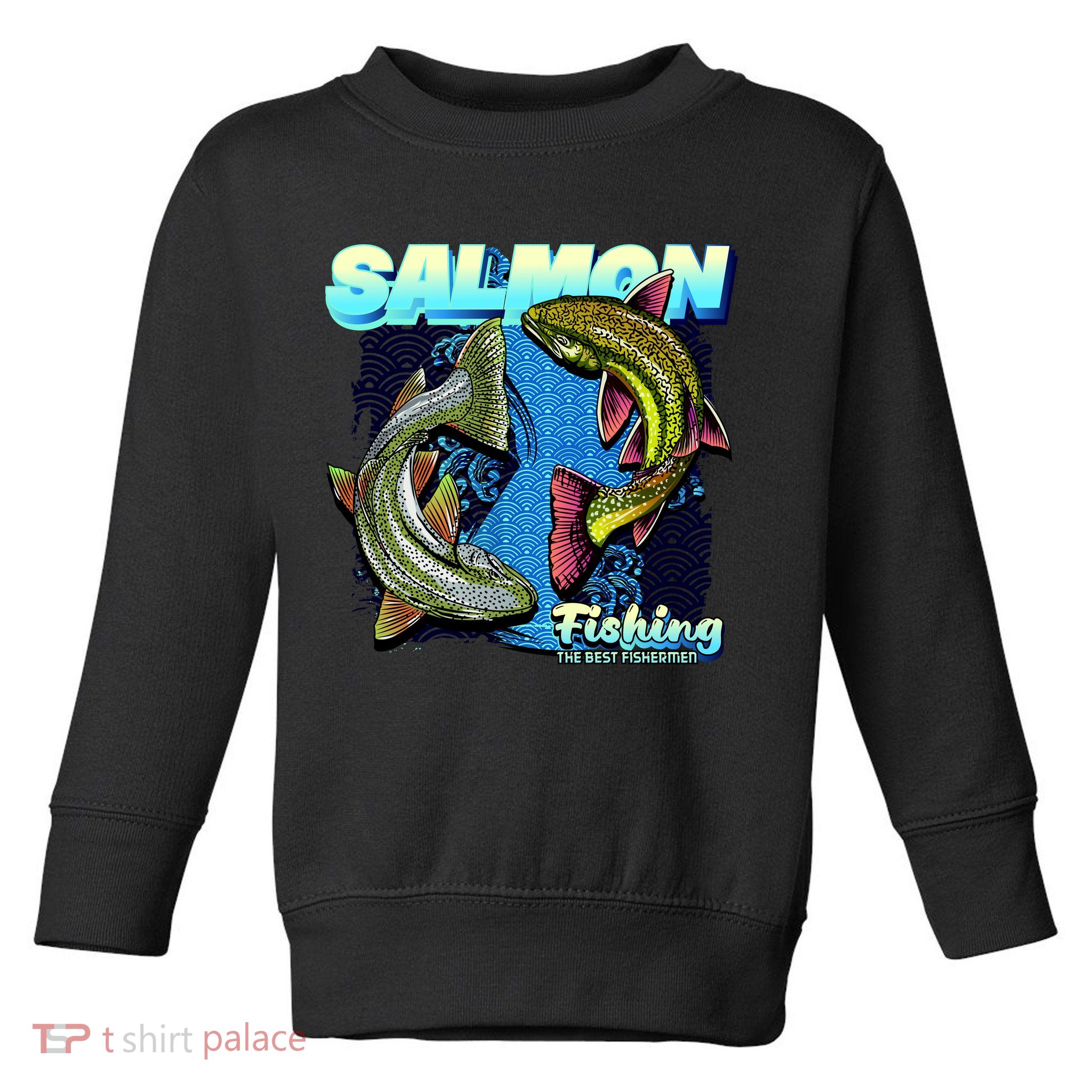 Salmon Fishing Toddler Sweatshirt